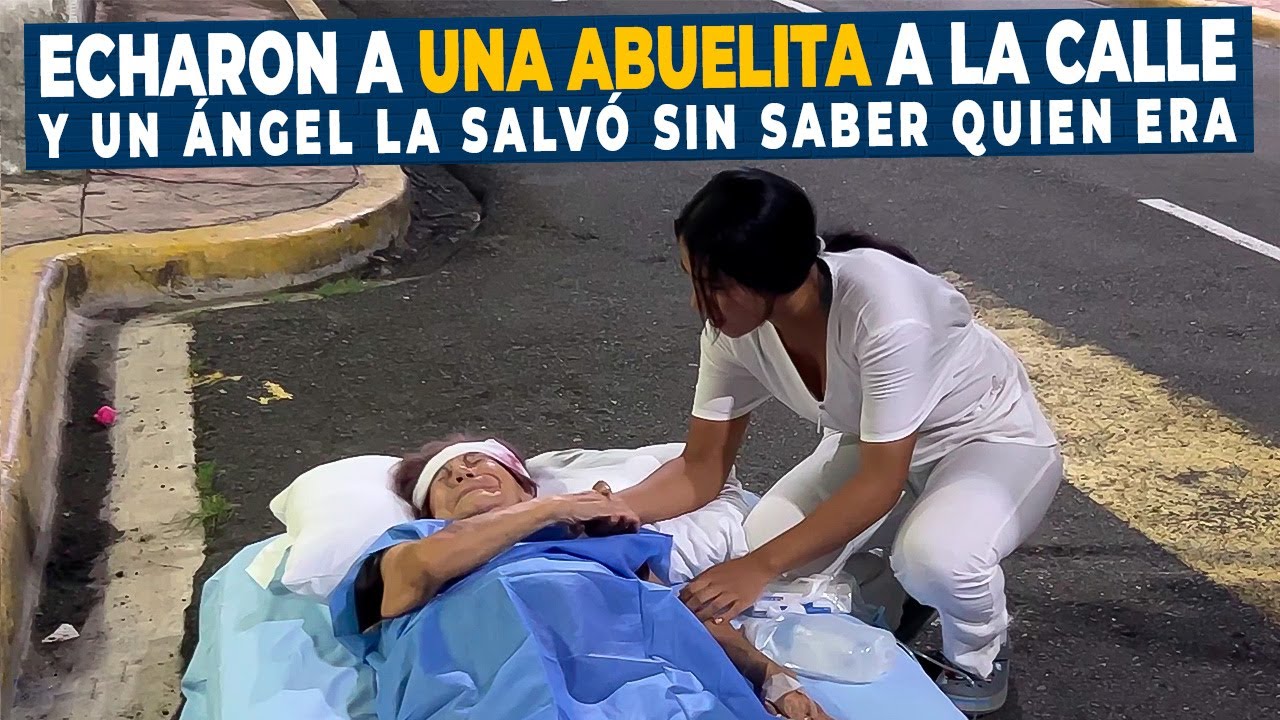 Echaron a una Abuelita a la calle y un Ángel la salvó sin saber quien era.