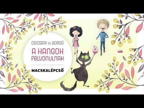 Csicseri és Borsó – A hangok felvonulnak – Macskalépcső – gyerekzene