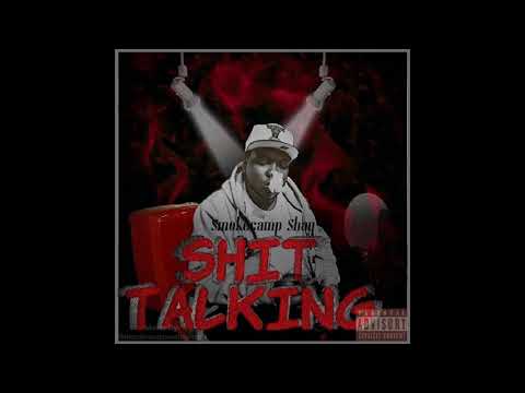Smokecamp Shay - Shit Talking