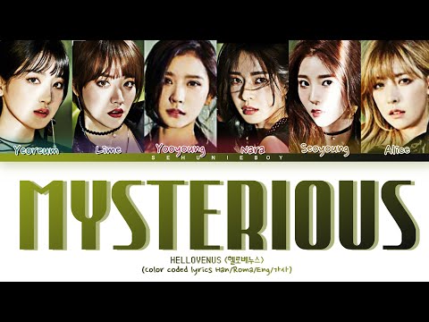 HELLOVENUS (헬로베누스) - 'Mysterious' - Lyrics [Color coded lyrics Han/Roma/Eng/가사]