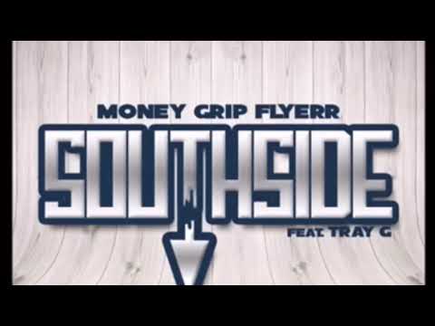 Southside Money Grip Flyer( ft. Tray G.) slowed