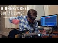 Higher by Creed Guitar Cover (played in drop D)