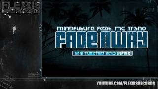 MindFuture feat. MC Tr3no - Fade away (G1  Twizted Acid Remix)  [HQ Preview]
