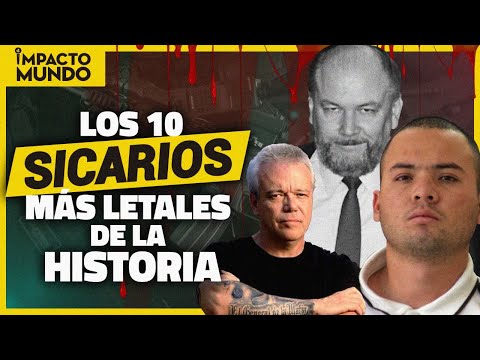 ¡TOP 10! Los SICARIOS más SANGRIENTOS de toda la HISTORIA | Impacto Mundo