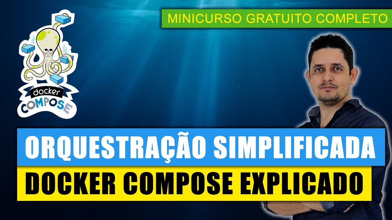 Aprenda Orquestração de Contêineres com Docker Compose 2025: Minicurso Gratuito Completo