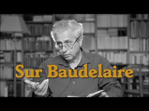 Pourquoi Baudelaire écrit-il de la poésie ? avec Jérôme Thélot, professeur de littérature.