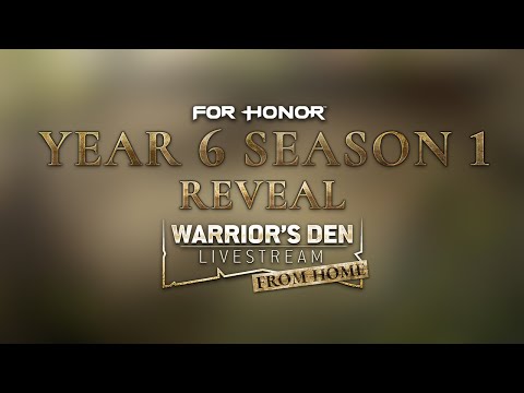 For Honor: Warrior’s Den Y6S1 REVEAL LIVESTREAM March 15 2022 | Ubisoft [NA]