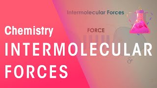 What Are Intermolecular Forces | Properties of Matter | Chemistry | FuseSchool