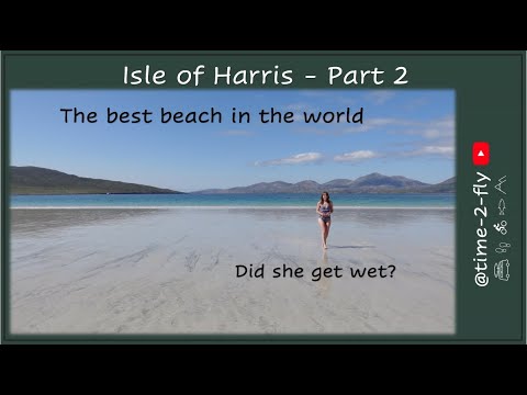 🏴󠁧󠁢󠁳󠁣󠁴󠁿 The Hebrides Isle of Harris - Part 2 - Luskentyre Beach 👙🎬