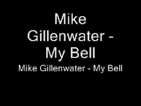 Mike Gillenwater - My Bell