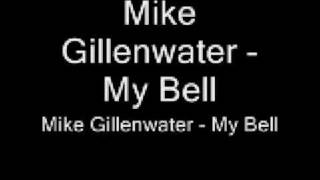 Mike Gillenwater - My Bell