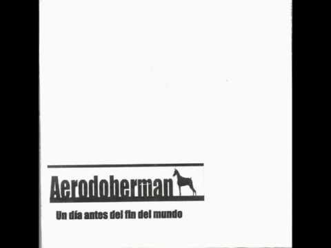 Aerodoberman – Un día antes del fin del mundo – 01 “Un día antes del fin del mundo”