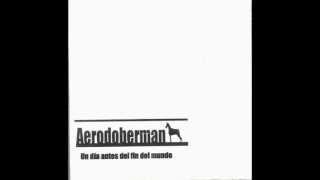 Aerodoberman – Un día antes del fin del mundo – 01 “Un día antes del fin del mundo”