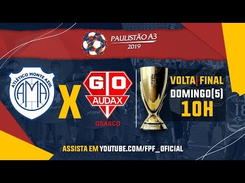 Monte Azul 0 x 2 Audax - Final - Paulistão A3 2019