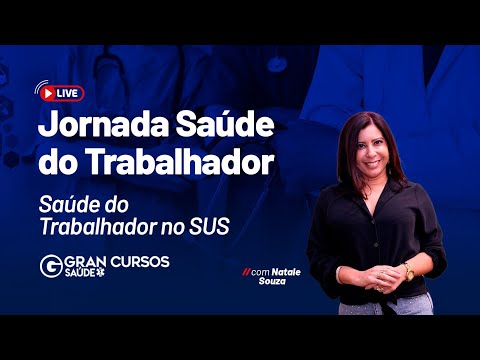 Jornada Saúde do Trabalhador - Saúde do Trabalhador no SUS com Natale Souza