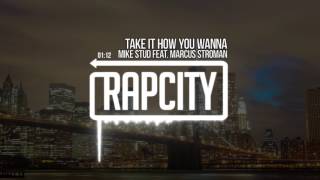 Mike Stud feat. Marcus Stroman - Take It How You Wanna