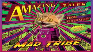 MAD TRIBE - Amazing Tales From Outer Space 2017 [Full Album]