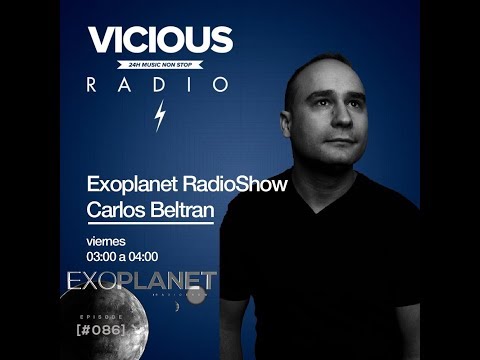 [ExoPlanet#086] with Carlos Beltran @ Vicious Radio (15-09-17)