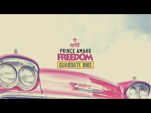Prince Amaho - Freedom (Guardate Remix)