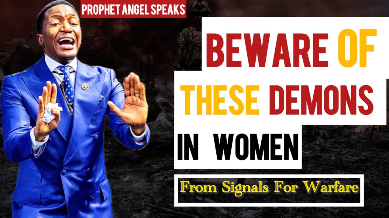 BEWARE‼️Of these Demons in Women | Signals for Warfare | Uebert Angel | Prophet Uebert Angel