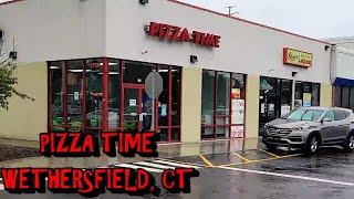 PIZZA TIME FOOD REVIEW. 1239, 152 SILAS DEANE HWY, WETHERSFIELD CT