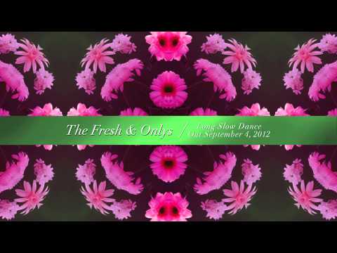 The Fresh & Onlys - Presence Of Mind [OFFICIAL SINGLE]