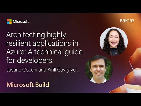 Architecting highly resilient applications in Azure: A technical guide for developers | BRK197