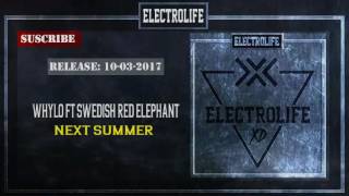WHYLO ft. Swedish Red Elephant - Next Summer [Original Mix]