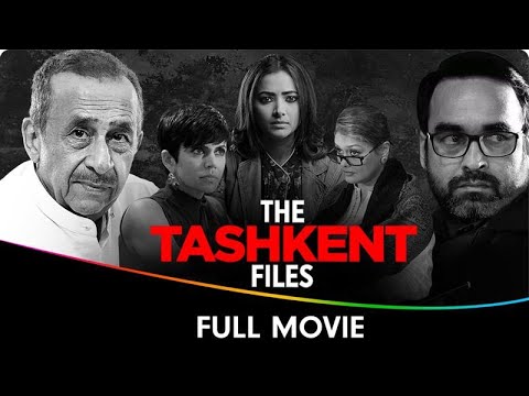 The Tashkent Files - Hindi Full Movie - Naseeruddin Shah, Pankaj Tripathi, Pallavi Joshi, Mithun C