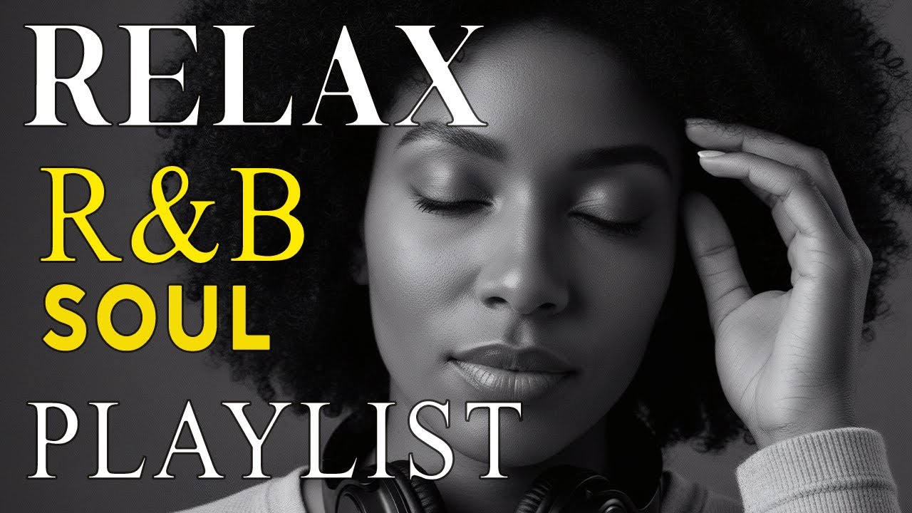 【R&B Soul】Relaxing Chill Playlist – Smooth R&B Soul Vibes - Soulful Vocals & Deep Grooves
