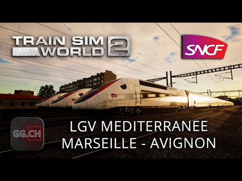 Train Sim World 2 - FR - Let's play LGV Méditerranée Marseille - Avignon