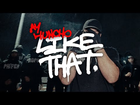 AY HUNCHO - LIKE THAT (Official Music Video)