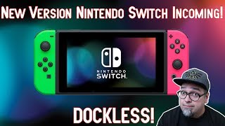 NEW Nintendo Switch Version Released!....Dockless?