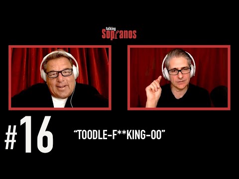 Talking Sopranos #16 "Toodle-F**king-Oo"