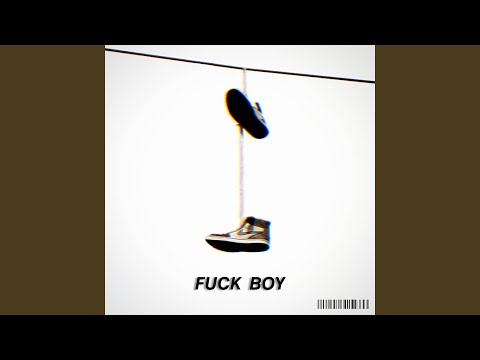 Fuck Boy (Remastered)