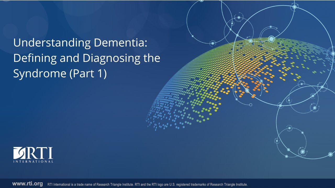 Understanding Dementia: Defining and Diagnosing the Syndrome (Part 1)