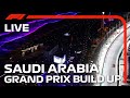F1 LIVE: Saudi Arabian Grand Prix Build-Up