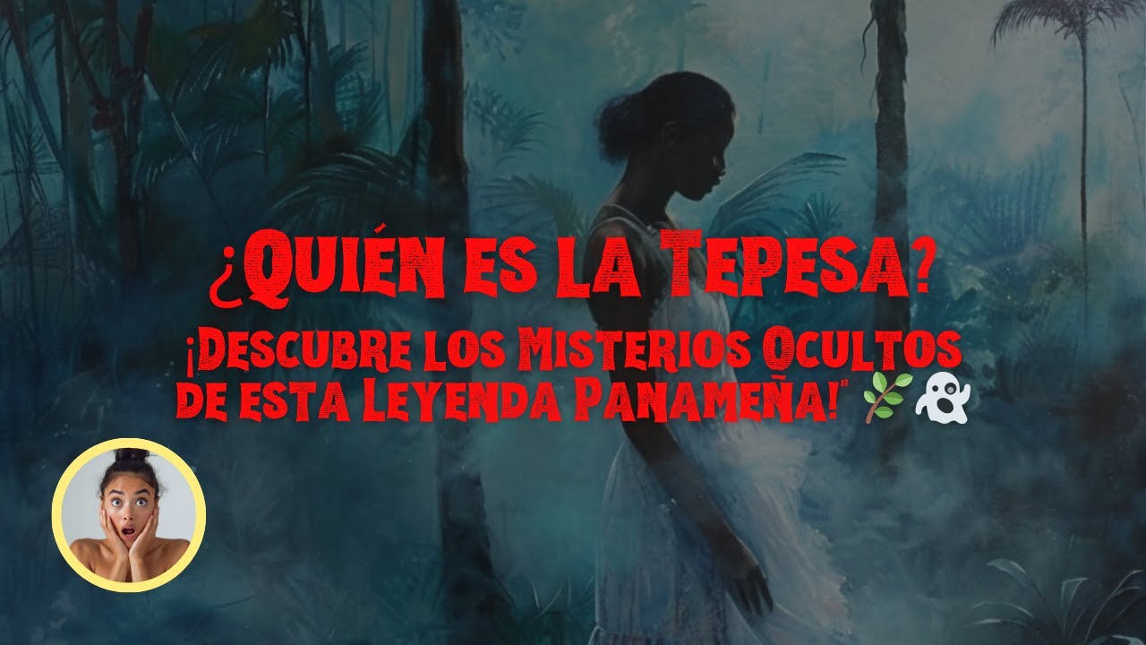 La Tepesa: La Leyenda Panameña que Desafía el Miedo y la Realidad