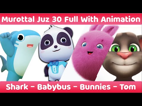 Murottal Anak Juz 30 Full Metode Ummi | Shark Academy | BabyBus | Sunny Bunnies | Talking Tom