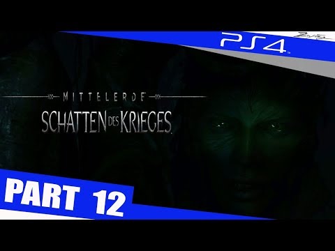 Mittelerde Schatten des Krieges Walkthrough Part 12 PS4 German Walkthrough - Shadow of War Deutsch