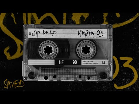 Saved Mixtape - Jay de Lys (DJ Mix)