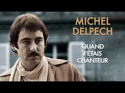 Michel Delpech - Quand j'étais chanteur (Audio Officiel)