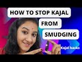 Kajal Hacks| How to stop Kajal/ Eyeliner from smudging