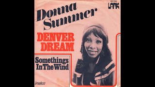 Donna Summer   " Denver Dream / Somethings In The Wind "     (1974)