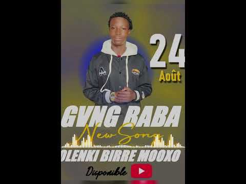 GVNG BABA _-_ OLENKI BIRRÉ MOOXO (son officiel)