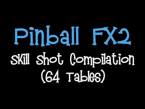 Pinball FX2 - Skill Shot Compilation (64 tables)