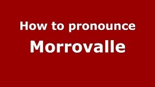 How to pronounce Morrovalle
