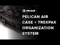 Pelican Air Case + TrekPak Organization System