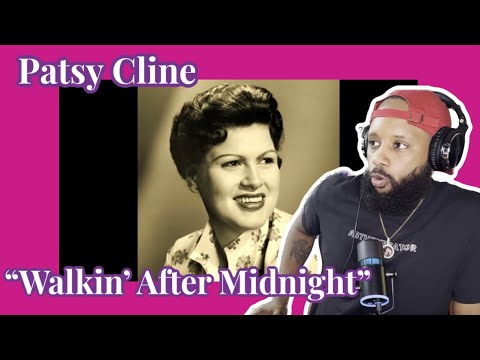 FIRST TIME HEARING : PATSY CLINE - " WALKIN' AFTER MIDNIGHT" | COUNTRY LEGEND!!