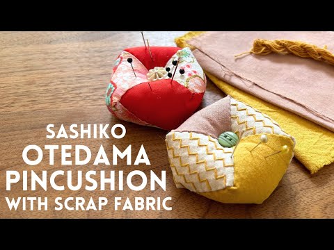 Handmade Sashiko pincushion with small scrap fabric! Japanese Otedama-style sewing project